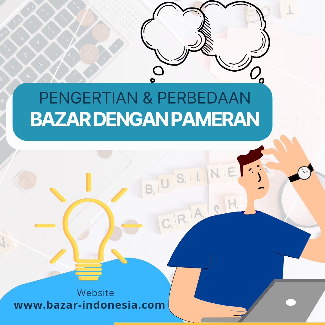 Pengertian dan Perbedaan Bazar dengan Pameran