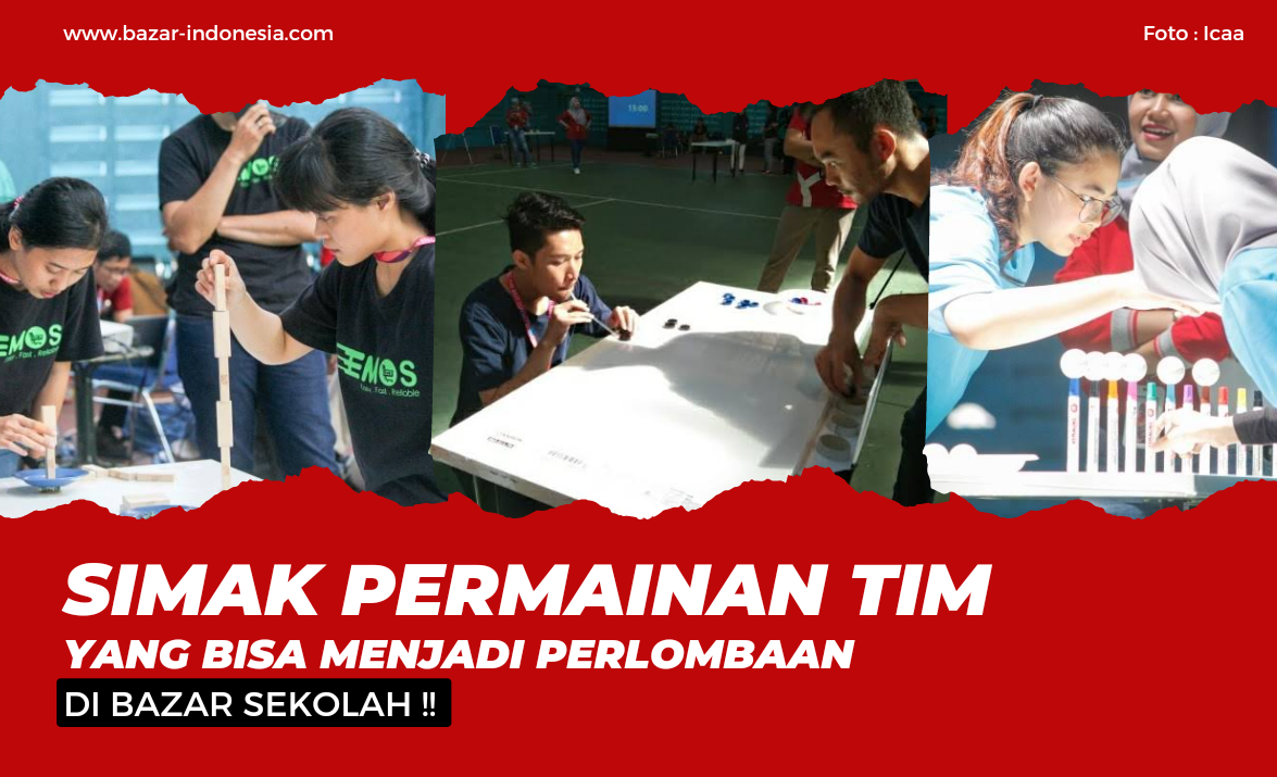 Simak Permainan Tim yang Bisa Menjadi Perlombaan di Bazar Sekolah